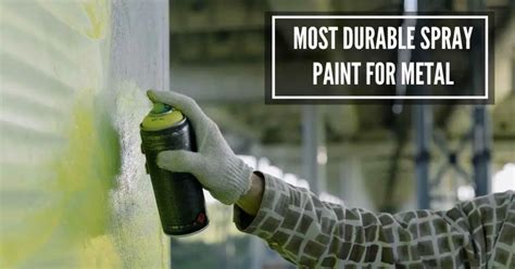 can you spray paint sheet metal|most durable spray paint.